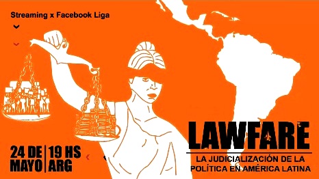 Lawfare. La judicialización de la Política en América Latina
